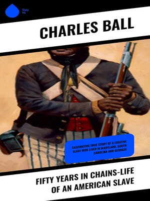 cover image of Fifty Years in Chains-Life of an American Slave